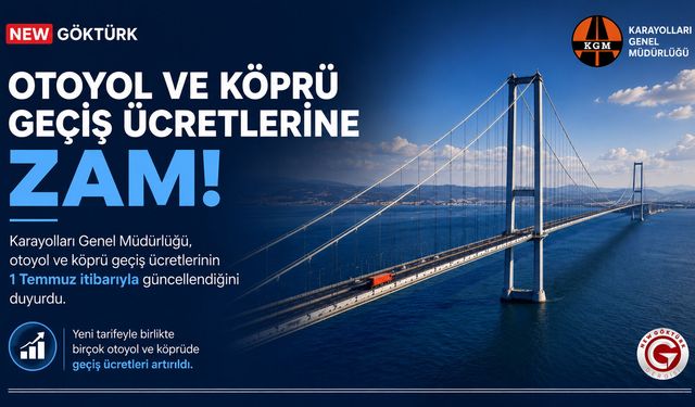 Otoyol ve Köprü Geçiş Ücretlerine Zam