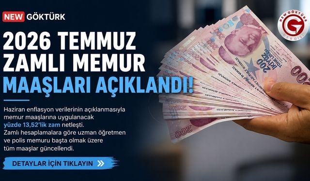 2026 Temmuz Zamlı Memur Maaşları Açıklandı