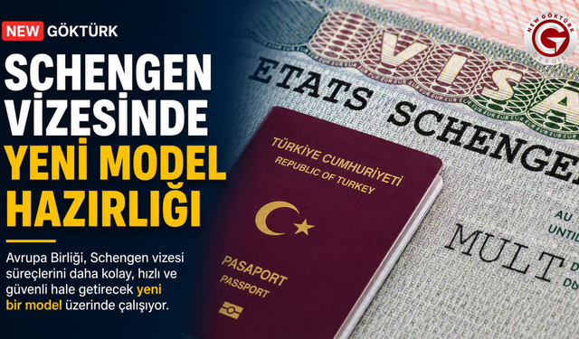 Schengen Vizesinde Yeni Model Hazırlığı