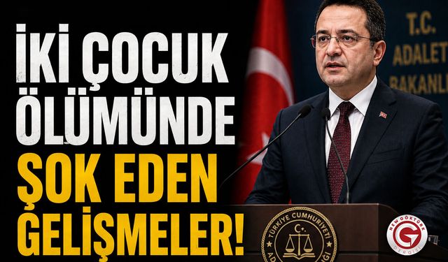 İki Çocuk Ölümünde Şok Eden Gelişmeler