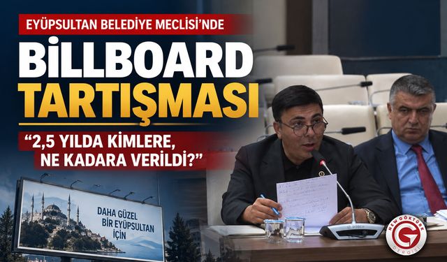 Eyüpsultan’da Billboard Tartışması Meclis Gündeminde
