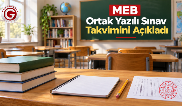 MEB Ortak Yazılı Sınav Takvimini Açıkladı