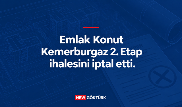 Emlak Konut, Kemerburgaz 2. Etap ihalesini iptal etti