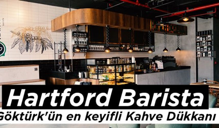 Hartford Barista Göktürk Kahve Dükkanı