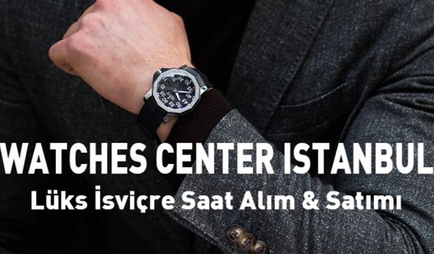 Watches Center Istanbul