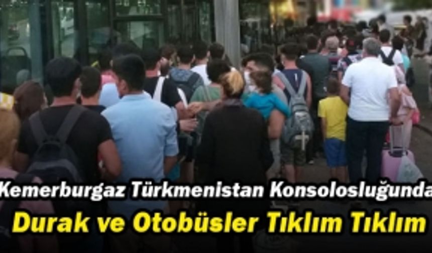 Kemerburgaz Türkmenistan Konsolosluğunda Durak ve Otobüsler Tıklım Tıklım