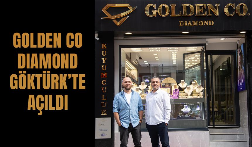 Golden Co Diamond Göktürk'te açıldı