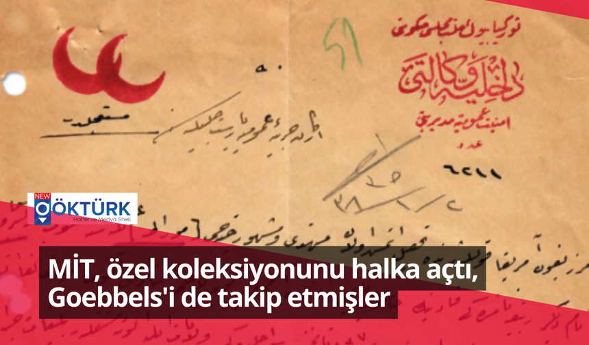 MİT, özel koleksiyonunu halka açtı, Goebbels'i de takip etmişler