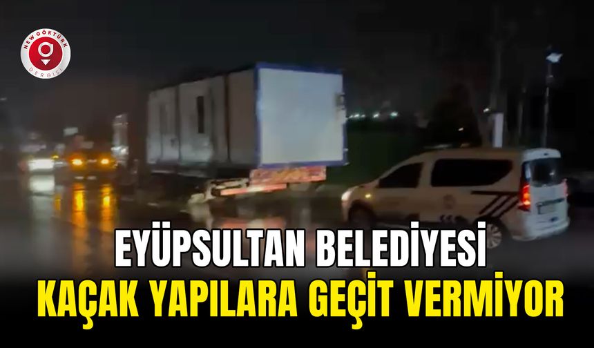 Eyüpsultan Belediyesi İnşa Edilen Kaçak Yapılara Geçit Vermiyor