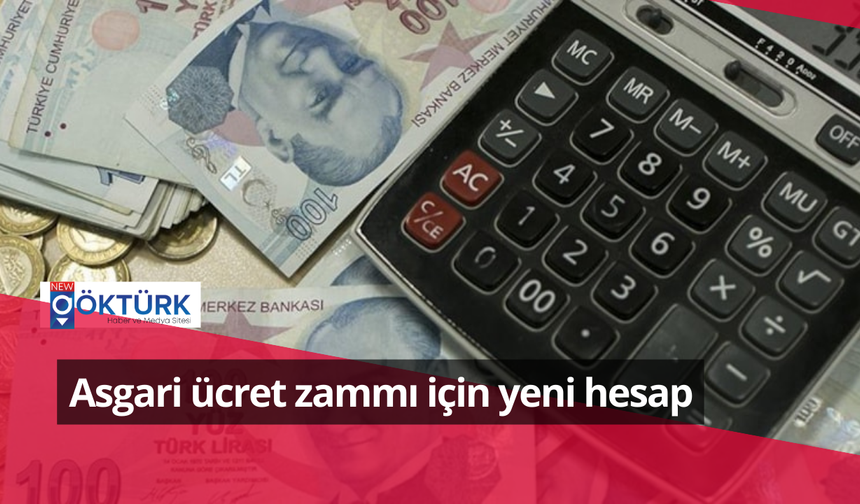 Asgari ücret zammı için yeni hesap