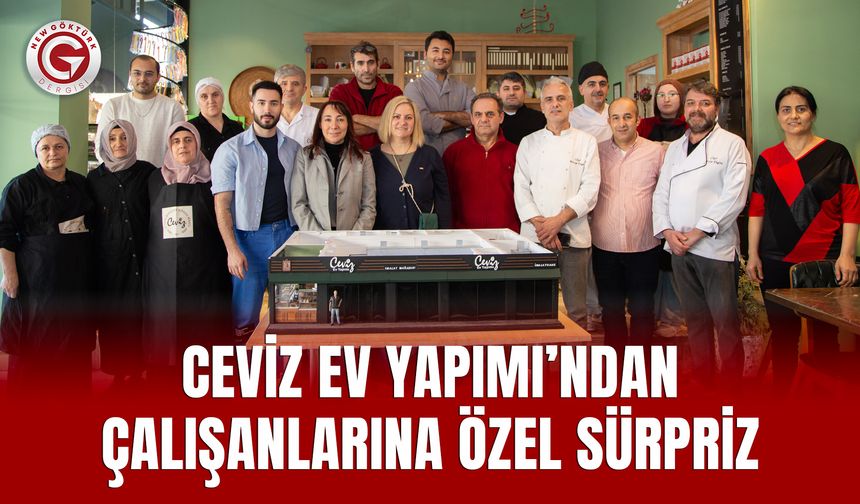 Ceviz Ev Yapımı’ndan Çalışanlarına Özel Sürpriz