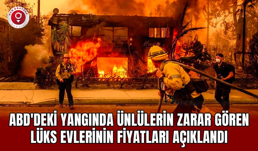 ABD'deki yangında ünlülerin zarar gören lüks evlerinin fiyatları açıklandı