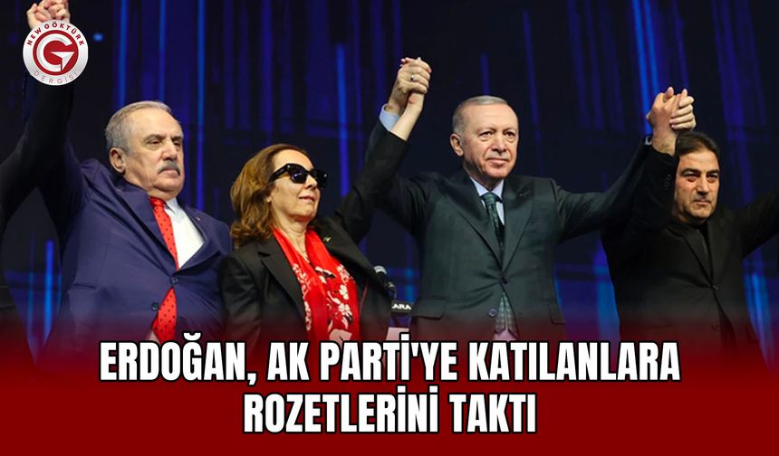 Erdoğan, AK Parti'ye katılanlara rozetlerini taktı