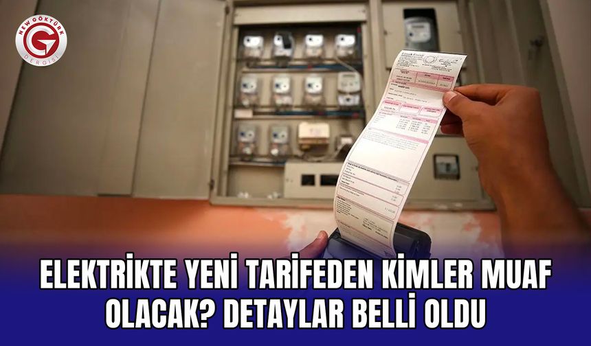 Elektrikte yeni tarifeden kimler muaf olacak? Detaylar belli oldu