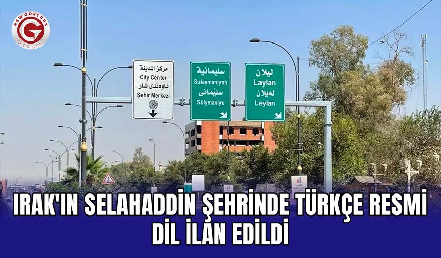 Irak'ın Selahaddin şehrinde Türkçe resmi dil ilan edildi