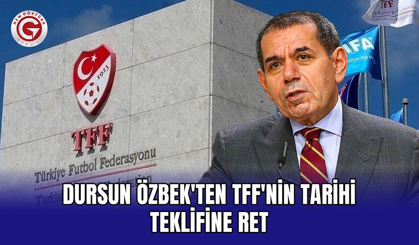 Dursun Özbek'ten TFF'nin Tarihi Teklifine Ret