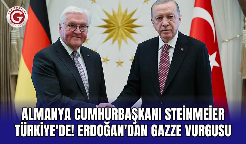 Almanya Cumhurbaşkanı Steinmeier Türkiye'de! Erdoğan'dan Gazze vurgusu