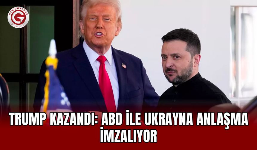 Trump Kazandı: ABD ile Ukrayna Anlaşma İmzalıyor