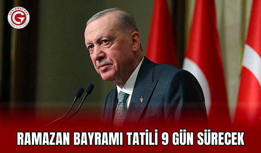 Ramazan Bayramı tatili 9 gün sürecek