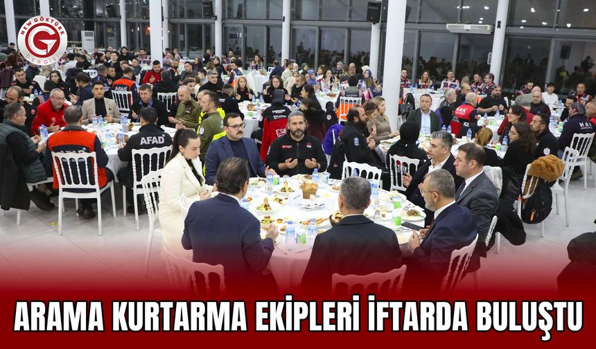 Arama Kurtarma Ekipleri İftarda Buluştu