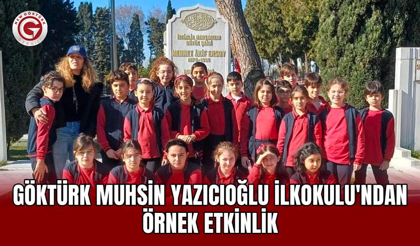 Göktürk Muhsin Yazıcıoğlu İlkokulu'ndan Örnek Etkinlik