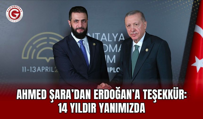 Ahmed Şara’dan Erdoğan’a teşekkür: 14 yıldır yanımızda