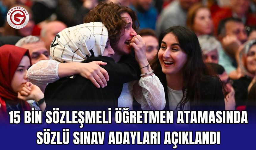 15 Bin Sözleşmeli Öğretmen Atamasında Sözlü Sınav Adayları Açıklandı