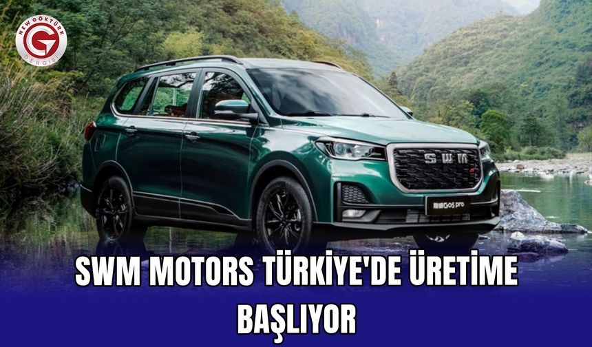 SWM Motors Türkiye'de Üretime Başlıyor
