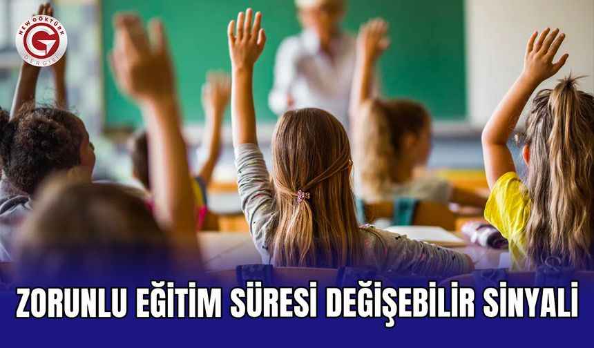 Zorunlu eğitim süresi değişebilir sinyali