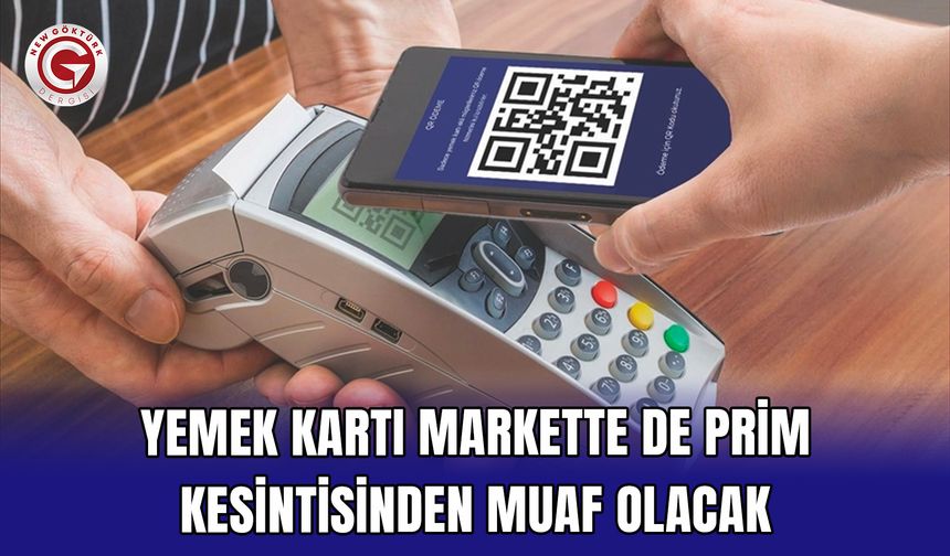 Yemek kartı markette de prim kesintisinden muaf olacak
