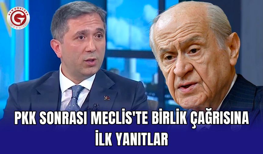 PKK sonrası Meclis'te birlik çağrısına ilk yanıtlar
