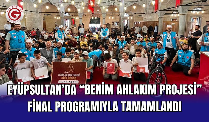 Eyüpsultan’da “Benim Ahlakım Projesi” final programıyla tamamlandı