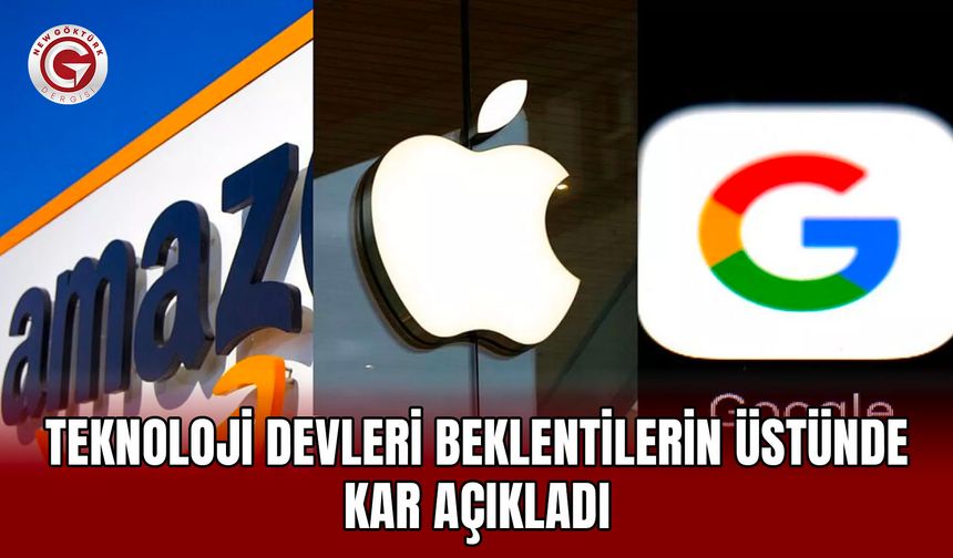 Teknoloji Devleri Beklentilerin Üstünde Kar Açıkladı