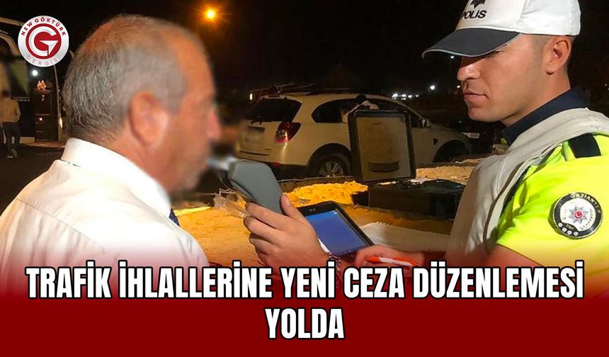 Trafik İhlallerine Yeni Ceza Düzenlemesi Yolda