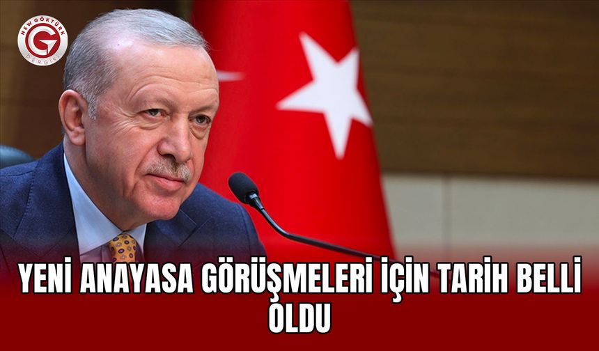 Yeni Anayasa Görüşmeleri İçin Tarih Belli Oldu