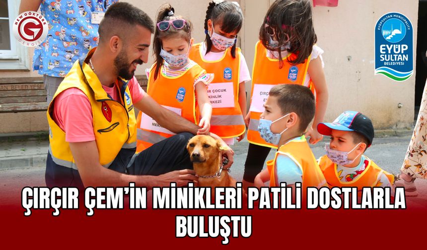 Çırçır ÇEM’in minikleri patili dostlarla buluştu