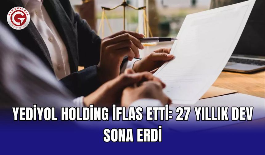 Yediyol Holding iflas etti: 27 yıllık dev sona erdi