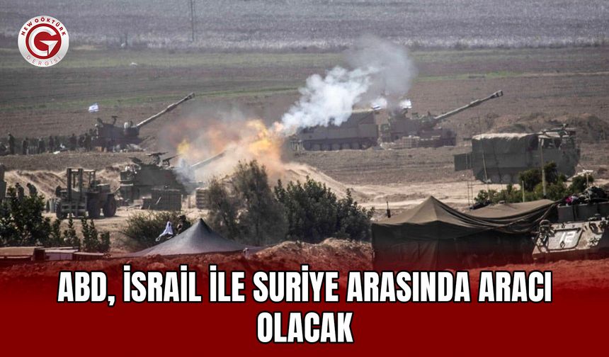 ABD, İsrail ile Suriye Arasında Aracı Olacak