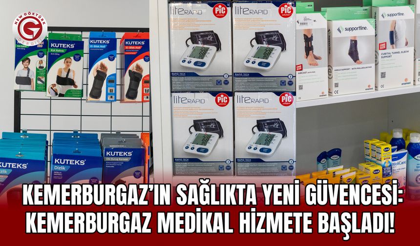 Kemerburgaz’ın Sağlıkta Yeni Güvencesi: Kemerburgaz Medikal Hizmete Başladı!