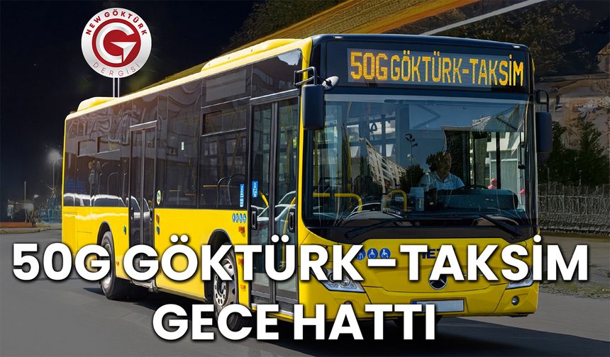 50G Göktürk Taksim Gece Hattı