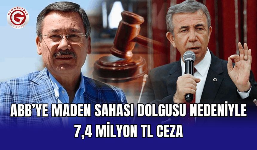 ABB’ye maden sahası dolgusu nedeniyle 7,4 milyon TL ceza