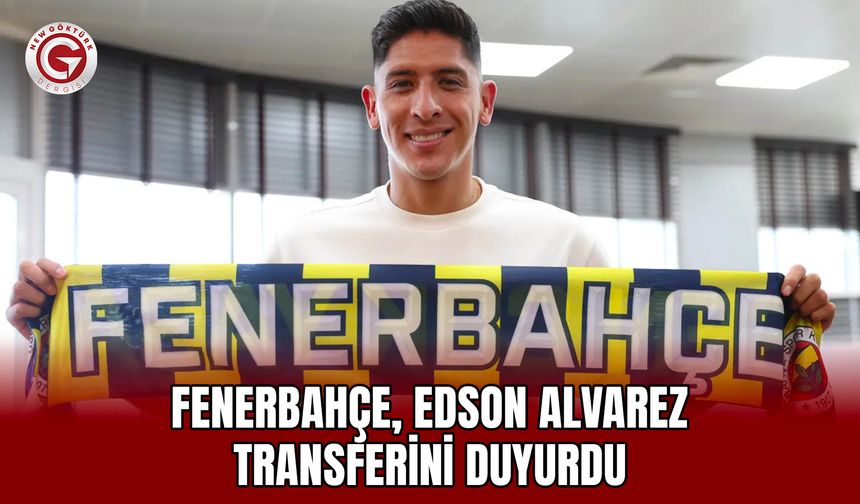 Fenerbahçe, Edson Alvarez Transferini Duyurdu