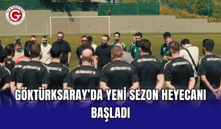 Göktürksaray’da Yeni Sezon Heyecanı Başladı