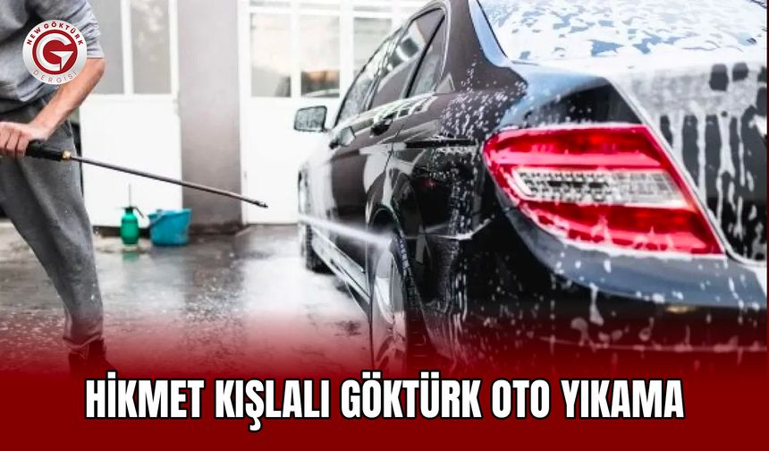 Hikmet Kışlalı Göktürk Oto Yıkama