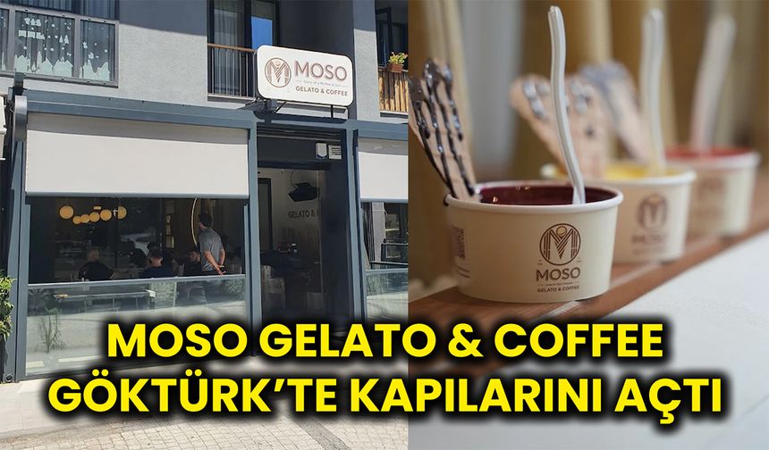 MOSO Gelato & Coffee Göktürk’te Kapılarını Açtı