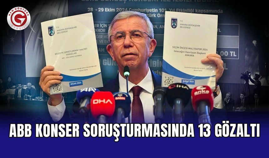 ABB konser soruşturmasında 13 gözaltı