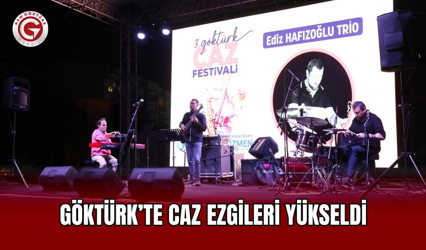 Göktürk’te Caz Ezgileri Yükseldi