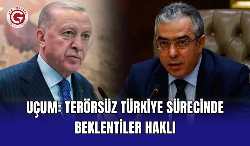 Uçum: Terörsüz Türkiye sürecinde beklentiler haklı