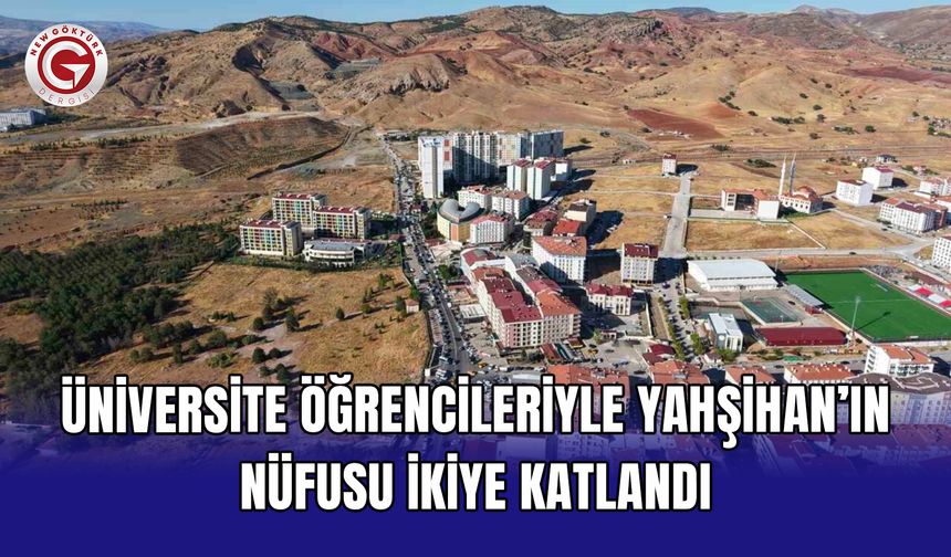 Üniversite öğrencileriyle Yahşihan’ın nüfusu ikiye katlandı