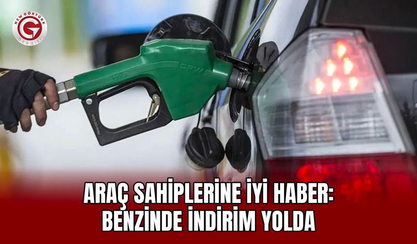 Araç sahiplerine iyi haber: Benzinde indirim yolda